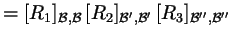 $\displaystyle = [R_1]_{\mathcal B,\mathcal B}\, [R_2]_{\mathcal B',\mathcal B'}\, [R_3]_{\mathcal B'',\mathcal B''}$