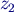 $ z_{2}$