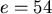 \bgroup\color{newcolor}$ e=54$\egroup