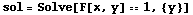 sol = Solve[F[x, y] 1, {y}]