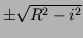 $ \pm\sqrt{R^2-i^2}$