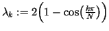 $ \lambda _k:=2\Bigl(1-\cos\bigl(\frac{k\pi}N\bigr)\Bigr)$