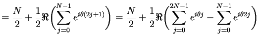 $\displaystyle = \frac{N}{2} + \frac12\Re\biggl(\sum_{j=0}^{N-1} e^{i\th (2j+1)}...
...c12\Re\biggl(\sum_{j=0}^{2N-1} e^{i\th j} - \sum_{j=0}^{N-1} e^{i\th 2j}\biggr)$