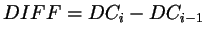 $\displaystyle DIFF=DC_i-DC_{i-1}
$