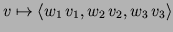 $ v\mapsto \langle w_1\,v_1,w_2\,v_2,w_3\,v_3\rangle$