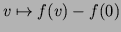 $ v\mapsto f(v)-f(0)$