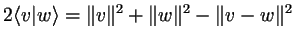 $\displaystyle 2\langle v\vert w\rangle = \Vert v\Vert^2+\Vert w\Vert^2-\Vert v-w\Vert^2
$