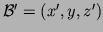 $ \mathcal B'=(x',y,z')$