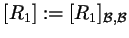 $\displaystyle [R_1]:=[R_1]_{\mathcal B,\mathcal B}$