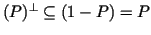 $ (\Ker P)^\perp\subseteq \Ker (1-P)=\Bild P$