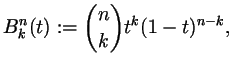 $\displaystyle B^n_k(t):=\binom{n}{k}t^k(1-t)^{n-k},
$