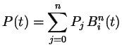 $\displaystyle P(t)=\sum_{j=0}^n P_j\, B_i^n(t)
$