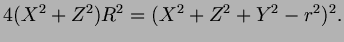 $\displaystyle 4(X^2+Z^2)R^2 = (X^2+Z^2+Y^2-r^2)^2.
$