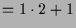 $\displaystyle = 1\cdot 2+1$