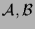 $ \mathcal{A},\mathcal{B}$