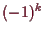 \bgroup\color{demo}$ (-1)^k$\egroup