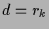 $\displaystyle d=r_k$