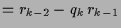 $\displaystyle = r_{k-2}-q_k\, r_{k-1}$