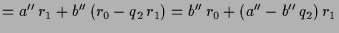 $\displaystyle = a''\, r_1 + b''\,(r_0-q_2\,r_1) = b''\, r_0 + (a''-b''\,q_2)\,r_1$