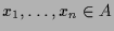 $ x_1,\dots,x_n\in A$