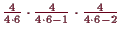 \bgroup\color{demo}$ \frac{4}{4\cdot 6}\cdot\frac{4}{4\cdot 6-1}\cdot\frac{4}{4\cdot 6-2}$\egroup