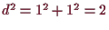 \bgroup\color{demo}$ d^2=1^2+1^2=2$\egroup