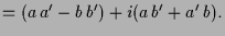 $\displaystyle =(a\,a'-b\,b')+i(a\,b'+a'\,b).$