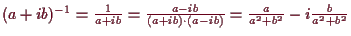 \bgroup\color{demo}$ (a+ib)^{-1}=\frac1{a+ib}=\frac{a-ib}{(a+ib)\cdot (a-ib)}
=\frac{a}{a^2+b^2}-i\frac{b}{a^2+b^2}$\egroup