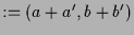 $\displaystyle :=(a+a',b+b')$