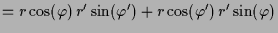 $\displaystyle = r\cos(\varphi )\,r'\sin(\varphi ') + r\cos(\varphi ')\,r'\sin(\varphi )$