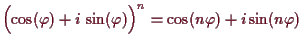 \bgroup\color{demo}$ \Bigl(\cos(\varphi )+i\,\sin(\varphi )\Bigr)^n=\cos (n\varphi )+i\sin (n\varphi )$\egroup