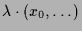 $\displaystyle \lambda \cdot (x_0,\dots)$