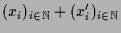 $\displaystyle (x_i)_{i\in \mathbb{N}}+(x_i')_{i\in\mathbb{N}}$