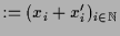 $\displaystyle :=(x_i+x_i')_{i\in\mathbb{N}}$