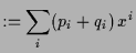 $\displaystyle := \sum_i (p_i+q_i)\,x^i$