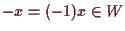 \bgroup\color{demo}$ -x=(-1)x\in W$\egroup