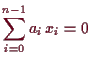 \bgroup\color{demo}$\displaystyle \sum_{i=0}^{n-1} a_i\,x_i=0
$\egroup