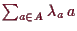 \bgroup\color{demo}$ \sum_{a\in A}\lambda _a\,a$\egroup