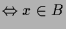 $\displaystyle \Leftrightarrow x\in B$