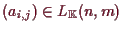 \bgroup\color{demo}$ (a_{i,j})\in L_\mathbb{K}(n,m)$\egroup