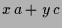 $\displaystyle x\,a+y\,c$