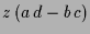 $\displaystyle z\,(a\,d-b\,c)$