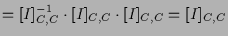 $\displaystyle =[I]_{ C, C}^{-1}\cdot [I]_{ C, C}\cdot [I]_{ C, C} =[I]_{ C, C}$