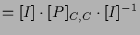 $\displaystyle = [I]\cdot [P]_{C,C}\cdot [I]^{-1}$