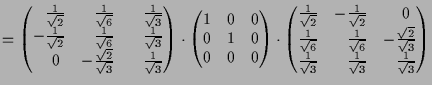 $\displaystyle = \begin{pmatrix}\phantom{-}\frac1{\sqrt{2}} & \phantom{-}\frac1{...
...t{3}} & \phantom{-}\frac1{\sqrt{3}} & \phantom{-}\frac1{\sqrt{3}} \end{pmatrix}$