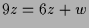 $ 9z=6z+w$