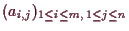 \bgroup\color{demo}$ (a_{i,j})_{1\leq i\leq m,\,1\leq
j\leq n}$\egroup