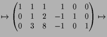 $\displaystyle \mapsto \begin{pmatrix}1 & 1 & 1 & \phantom{-}1 & 0 & 0 \\ 0 & 1 & 2 & -1 & 1 & 0\\ 0 & 3 & 8 & -1 & 0 & 1\end{pmatrix} \mapsto$