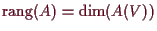 \bgroup\color{demo}$ \operatorname{rang}(A)=\dim(A(V))$\egroup