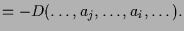 $\displaystyle = -D(\dots,a_j,\dots,a_i,\dots).$